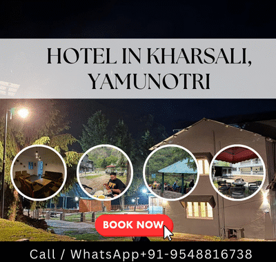 Hotel in Kharsali, Janki Chatti Yamunotri